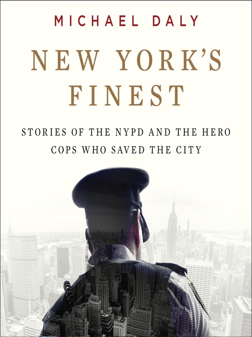 Title details for New York's Finest by Michael Daly - Available